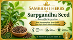 Sarpgandha Seed (Rauvolfia Serpentina) 100gm